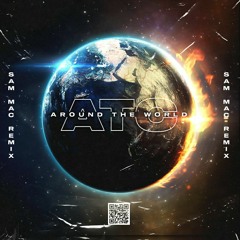 Atc Around The World - Sam Mac Remix