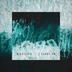 Nikolas K - I Carry On
