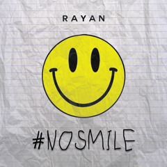 Rayan - No Smile