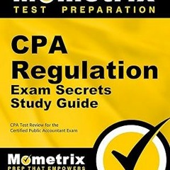 (Download PDF/Epub) CPA Regulation Exam Secrets Study Guide: CPA Test Review for the Certified