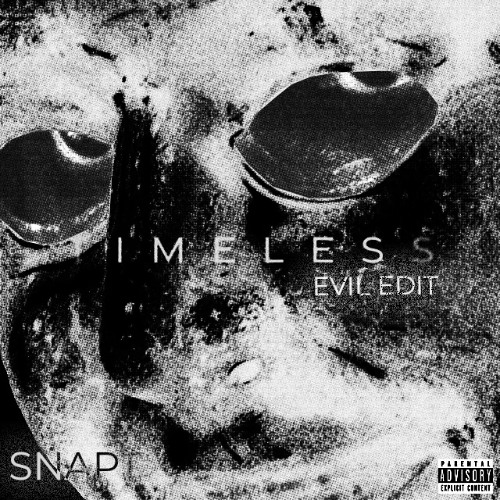 TIMELESS EVIL EDIT - SNAPT   [FREE DL]