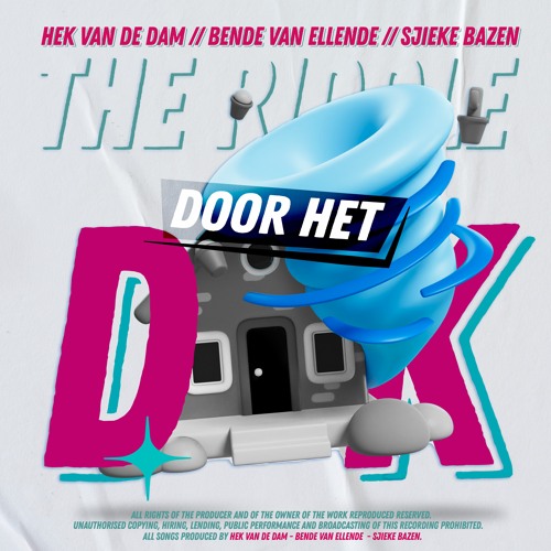 Hek Van De Dam X Bende Van Ellende X Sjieke Bazen - Door Het Dak