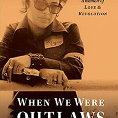 [VIEW] EPUB 💚 When We Were Outlaws by  Jeanne Cordova [EPUB KINDLE PDF EBOOK]