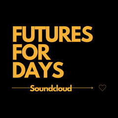 futures-for-days