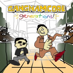 Gangin' (Track 163, Gangnamcore Generations)
