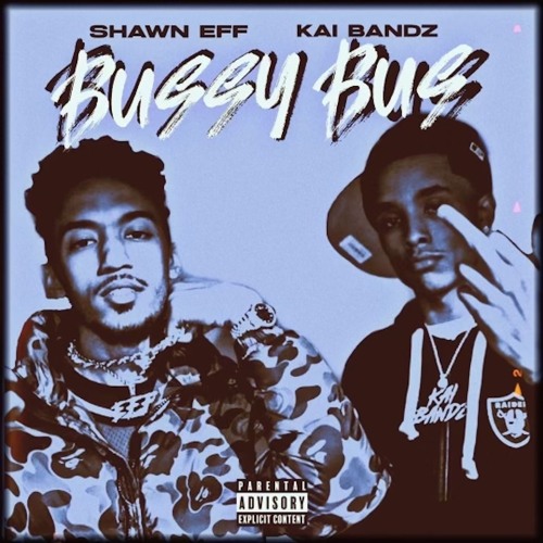 Shawn Eff Ft. Kai Bandz - Bussy Bus (Prod. Runnitupkel) [Thizzler Exclusive]