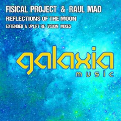 Fisical Project & Raul Mad - Reflections Of The Moon (Radio Edit)