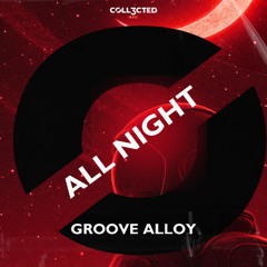 GROOVE ALLOY - All Night (RADIO EDIT)