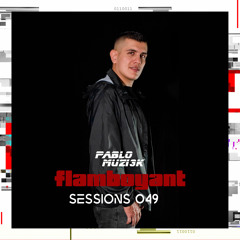 Pablo Muzi3k - Flamboyant Sessions 049