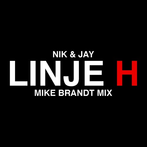 Stream Nik & Jay - Linje H (Mike Brandt Mix) by LND Records | Listen online  for free on SoundCloud