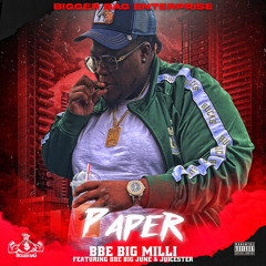 BBE Big Milli - Paper (feat. Big June & Juice)