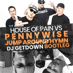 House Of Pain VS Pennywise - Jump Around Hymn (Dj Getdown Bootleg)