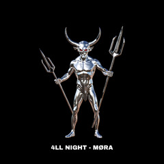 4ALL NIGHT - MØRA (SPECIAL 616 FLW)
