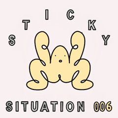 STICKY SITUATION 006