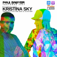 Textures #037 Part 2 with special guest Kristina Sky (Feb 2020)