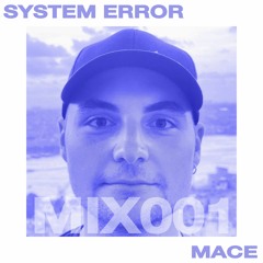 ERRORMIX001 - MACE