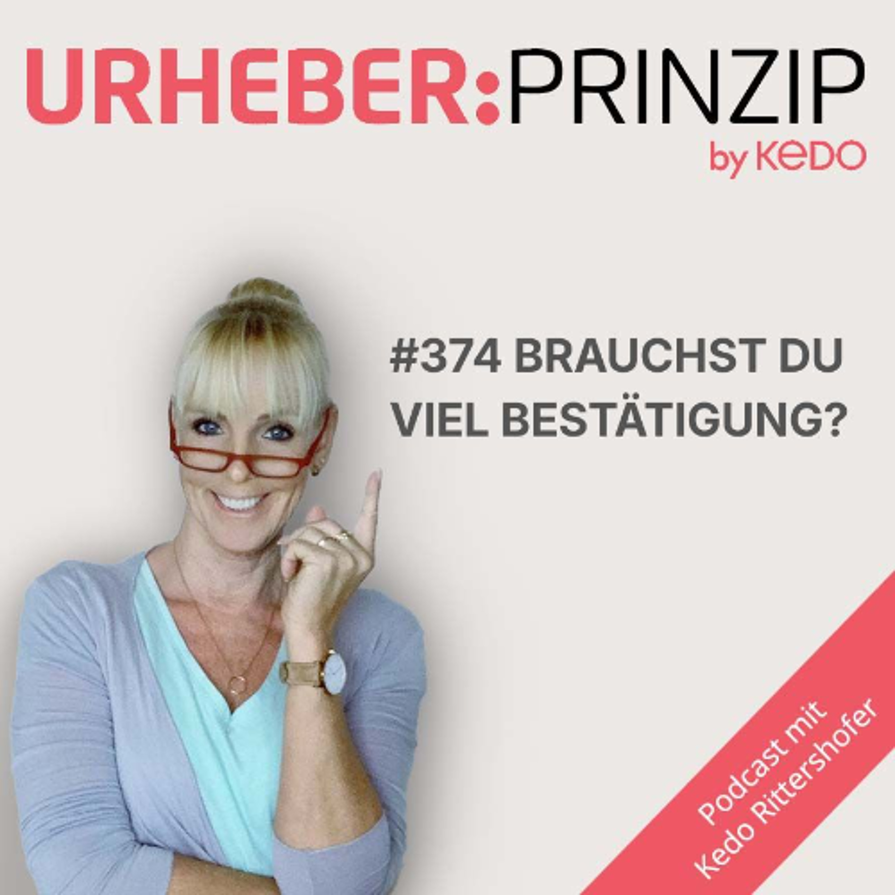 #374 Brauchst Du viel Bestätigung
