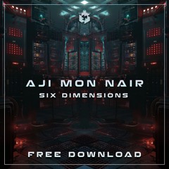FREE DOWNLOAD: Aji Mon Nair - Six Dimensions (Original Mix)