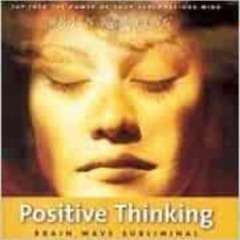 READ EPUB 📙 Positive Thinking (Brain Sync Audios) by Kelly Howell EBOOK EPUB KINDLE