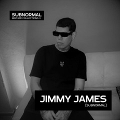 [Mixtape Collections] - Jimmy James | DJ Set @ Subnormal