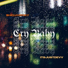 Cry Baby (Feat. ItsJustDevv)