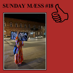 SUNDAY MÆSS #18