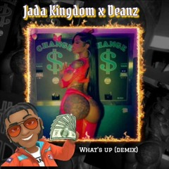 DEANZ - Jada Kingdom What's Up - DEMIX (RELOADED)