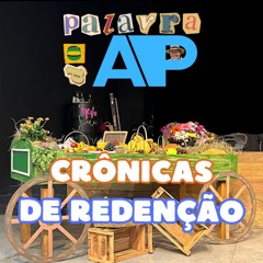 Crônicas de Redenção - Palavra do Ap. - Shavuot / 2024