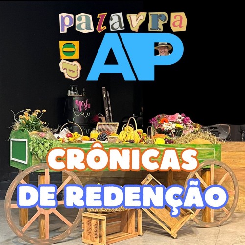 Crônicas de Redenção - Palavra do Ap. - Shavuot / 2024