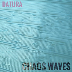 Datura - Chaos Waves