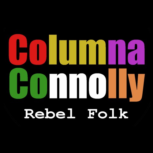 Stream Columna Connolly Listen to Rebel Folk DEMOS playlist online