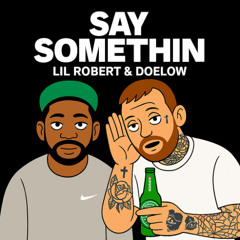 Say Somethin