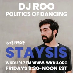 12/15/23 Politics of Dancing with Dj Roo- GUEST DJ STAYSIS