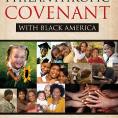 [Access] KINDLE 📒 A Philanthropic Covenant with Black America by  Rodney Jackson,Emm