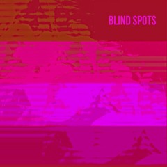 Blind Spots