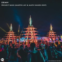 DEMH - Project Bass (Martin Jay & Math Hagen Edit)(FREE DOWNLOAD)
