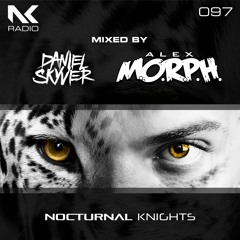 Nocturnal Knights 097 - Daniel Skyver & Alex M.O.R.P.H.
