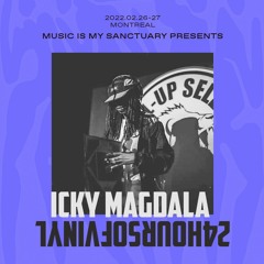 ICKY MAGDALA — 24 Hours of Vinyl (2022)