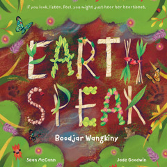 Earthspeak by Sean McCann, illustrated by Jade Goodwin
