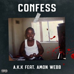 CONFESS Feat. Amon Webb