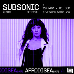 ---> AFRODISEA     || Subsonic Festival 24 (AUS)