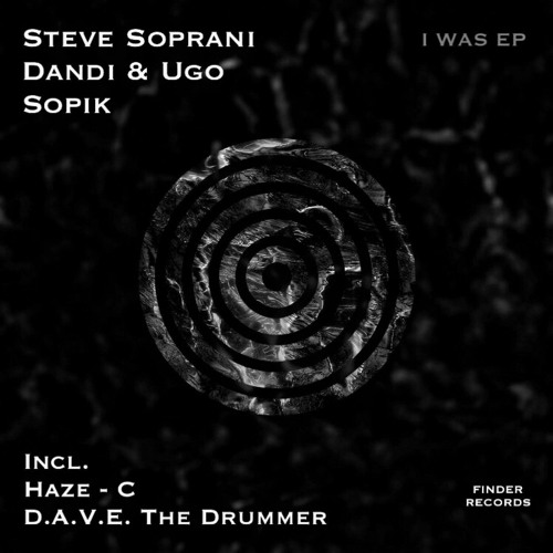 Dandi & Ugo,Sopik,Steve,Soprani - I Was (D.A.V.E. The Drummer Remix)