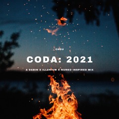 CODA: 2021 END OF THE YEAR MIX | A Dabin x Illenium x Nurko Inspired Mix