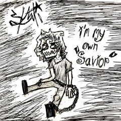 i'm my own "savior"