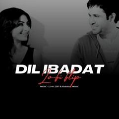 Dil ibaadat (Lofi Mix)  K.K  Bollywood Lofi 3 AM Music