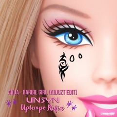 Aqua - Barbie Girl (Adjuzt Edit x UNSYN Uptempo Refix) - FREE DOWNLOAD DJ TOOL