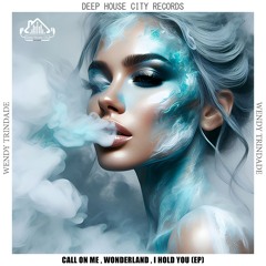 Wendy Trindade - Call on Me [DeepHouseCity Records]