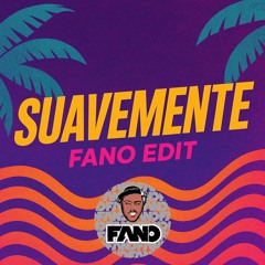 SUAVEMENTE - FANO EDIT