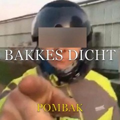 POMBAK - BAKKES DICHT TECHNO REMIX