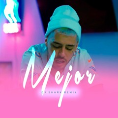 Dj Shark - Mejor (Remix)preview